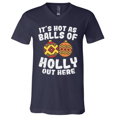 Hot As Balls Of Holly Funny Christmas In July Summer Gift V-Neck T-Shirt