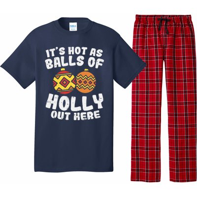 Hot As Balls Of Holly Funny Christmas In July Summer Gift Pajama Set