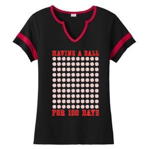 Having A Ball For 100 Days Of School 100th Baseball Ladies Halftime Notch Neck Tee