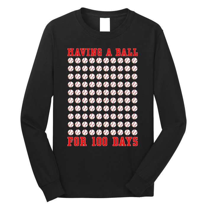 Having A Ball For 100 Days Of School 100th Baseball Long Sleeve Shirt