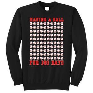 Having A Ball For 100 Days Of School 100th Baseball Sweatshirt