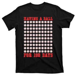 Having A Ball For 100 Days Of School 100th Baseball T-Shirt