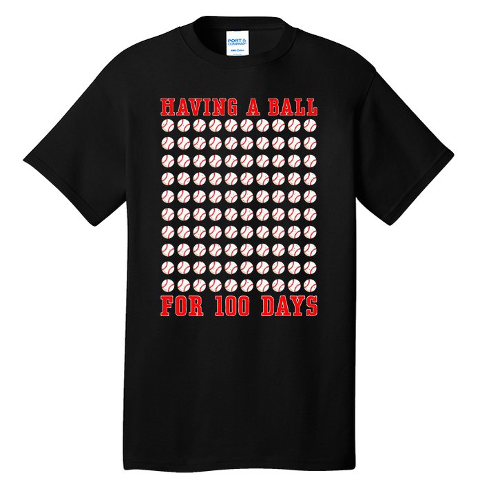 Having A Ball For 100 Days Of School 100th Baseball Tall T-Shirt