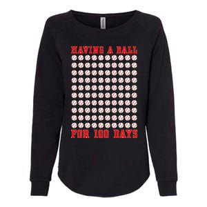 Having A Ball For 100 Days Of School 100th Baseball Womens California Wash Sweatshirt