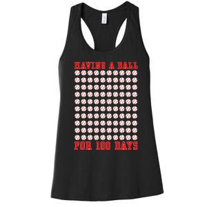 Having A Ball For 100 Days Of School 100th Baseball Women's Racerback Tank