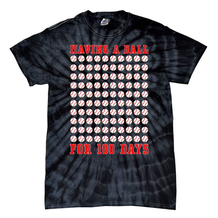 Having A Ball For 100 Days Of School 100th Baseball Tie-Dye T-Shirt