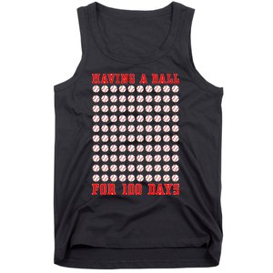 Having A Ball For 100 Days Of School 100th Baseball Tank Top