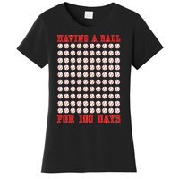 Having A Ball For 100 Days Of School 100th Baseball Women's T-Shirt