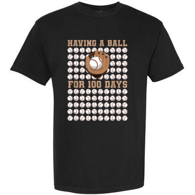 Having A Ball For 100 Day Of School 100th Days Baseball Garment-Dyed Heavyweight T-Shirt