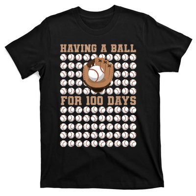 Having A Ball For 100 Day Of School 100th Days Baseball T-Shirt