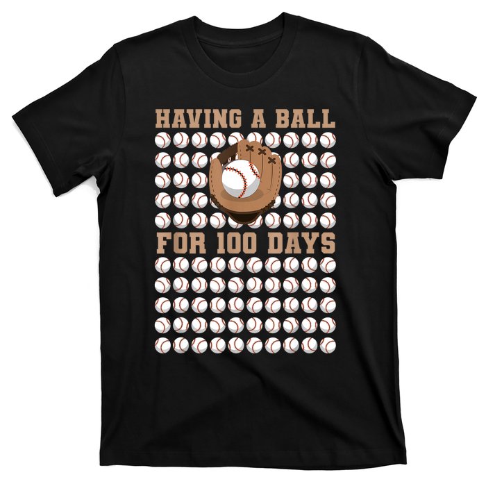 Having A Ball For 100 Day Of School 100th Days Baseball T-Shirt