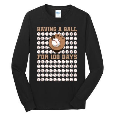 Having A Ball For 100 Day Of School 100th Days Baseball Tall Long Sleeve T-Shirt