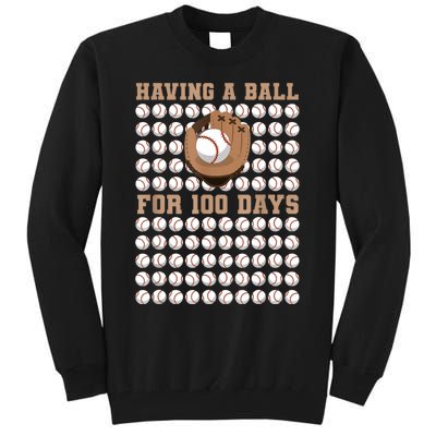 Having A Ball For 100 Day Of School 100th Days Baseball Tall Sweatshirt