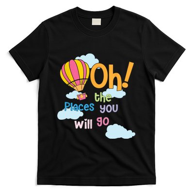 Hot Air Balloon Oh The Places You’Ll Go When You Read T-Shirt