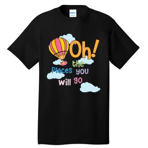 Hot Air Balloon Oh The Places You’Ll Go When You Read Tall T-Shirt