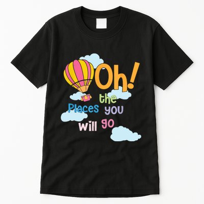 Hot Air Balloon Oh The Places You’Ll Go When You Read Tall T-Shirt