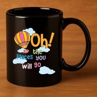 Hot Air Balloon Oh The Places You’Ll Go When You Read 11oz C Handle Ceramic Mug