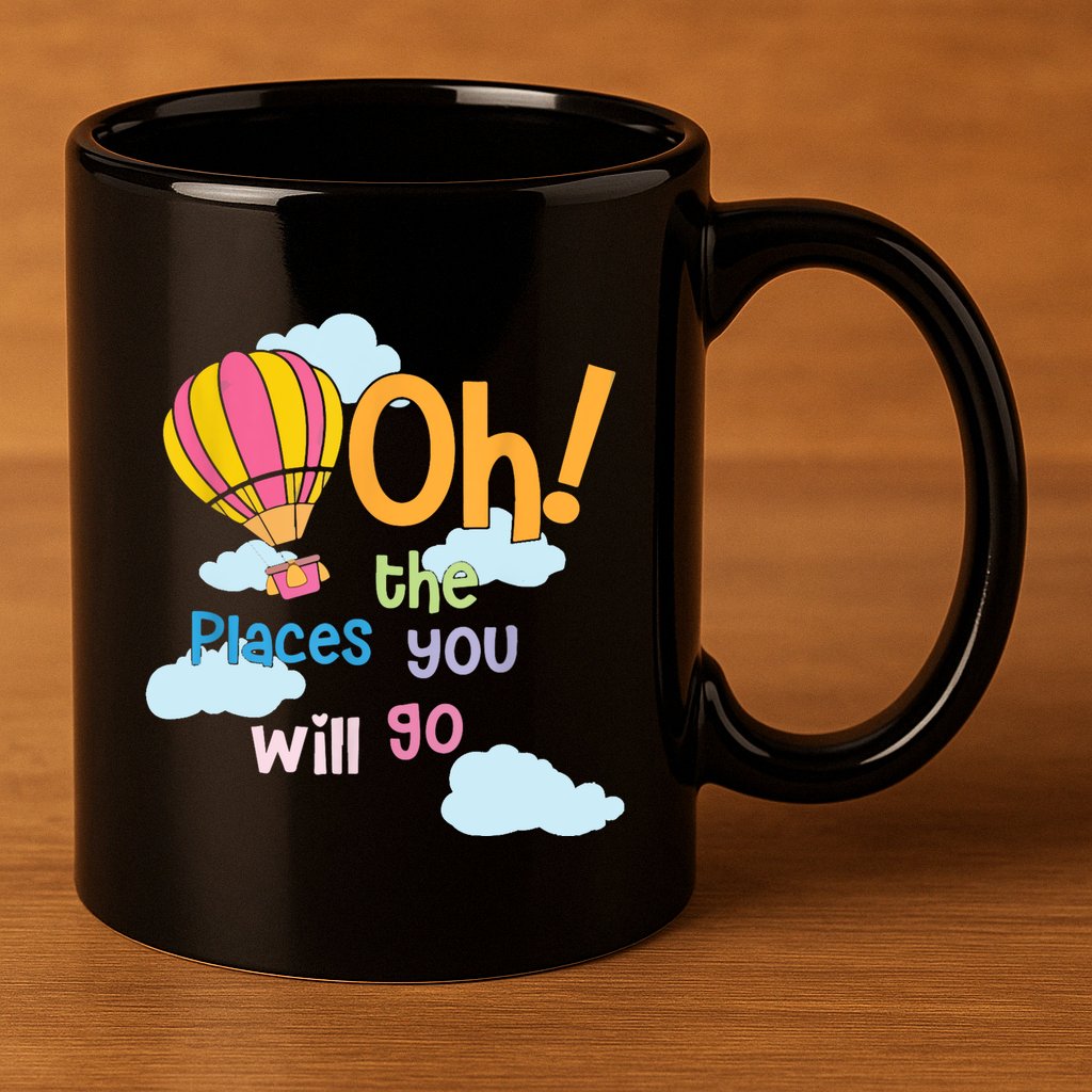 Hot Air Balloon Oh The Places You’Ll Go When You Read 11oz C Handle Ceramic Mug