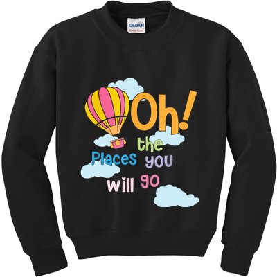 Hot Air Balloon Oh The Places You’Ll Go When You Read Kids Sweatshirt