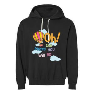 Hot Air Balloon Oh The Places You’Ll Go When You Read Garment-Dyed Fleece Hoodie