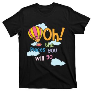 Hot Air Balloon Oh The Places You’Ll Go When You Read T-Shirt