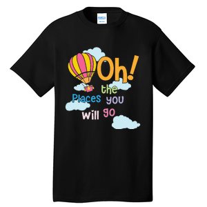 Hot Air Balloon Oh The Places You’Ll Go When You Read Tall T-Shirt