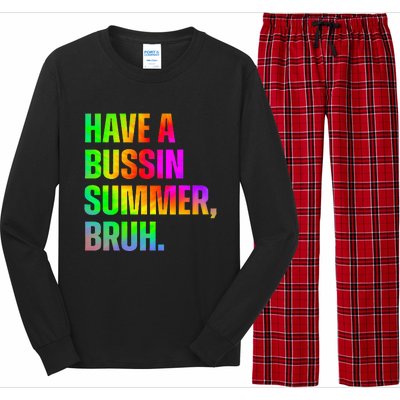 Have A Bussin Summer Bruh Teacher Last Day Of School Long Sleeve Pajama Set