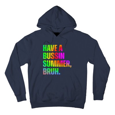 Have A Bussin Summer Bruh Teacher Last Day Of School Hoodie