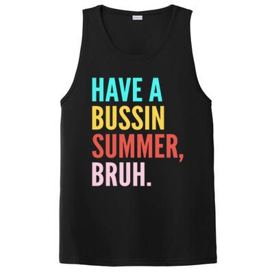 Have A Bussin Summer Bruh Last Day Of School Teacher Summer Gift PosiCharge Competitor Tank