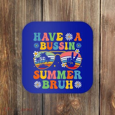 Have A Bussin Summer Bruh End Of School Sunglass Coaster