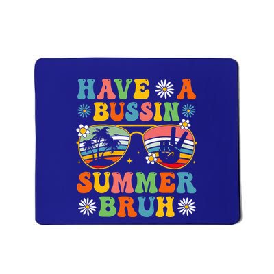 Have A Bussin Summer Bruh End Of School Sunglass Mousepad
