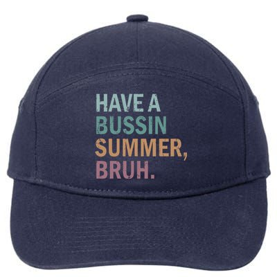 Have A Bussin Summer Bruh Last Day Of School 7-Panel Snapback Hat