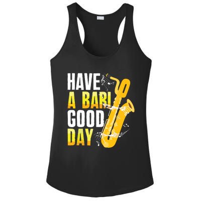 Have A Bari Good Day Saxophone Sax Saxophonist Ladies PosiCharge Competitor Racerback Tank