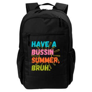 Have A Bussin Summer Bruh Daily Commute Backpack