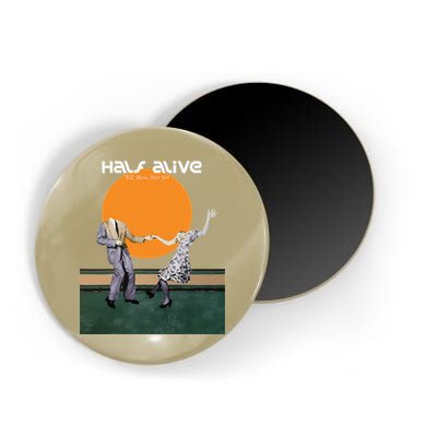 Halfs Alive Band Magnet