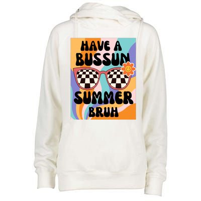 Have A Bussin Summer Bruh End Of School Sunglass Retro Womens Funnel Neck Pullover Hood