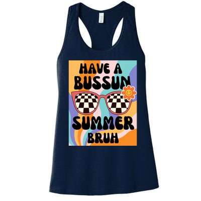 Have A Bussin Summer Bruh End Of School Sunglass Retro Women's Racerback Tank