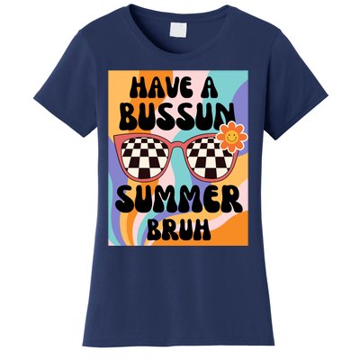 Have A Bussin Summer Bruh End Of School Sunglass Retro Women's T-Shirt