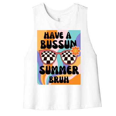 Have A Bussin Summer Bruh End Of School Sunglass Retro Women's Racerback Cropped Tank