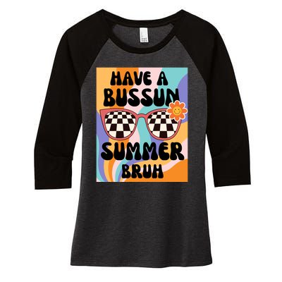 Have A Bussin Summer Bruh End Of School Sunglass Retro Women's Tri-Blend 3/4-Sleeve Raglan Shirt