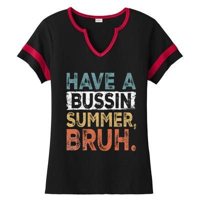 Have A Bussin Summer Bruh Teacher Ladies Halftime Notch Neck Tee