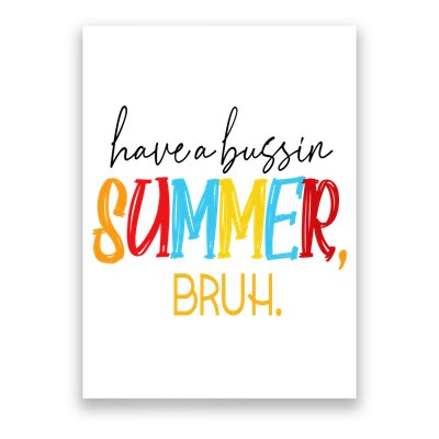 Have A Bussin Summer Bruh Schools Out For Summer Vintage Poster