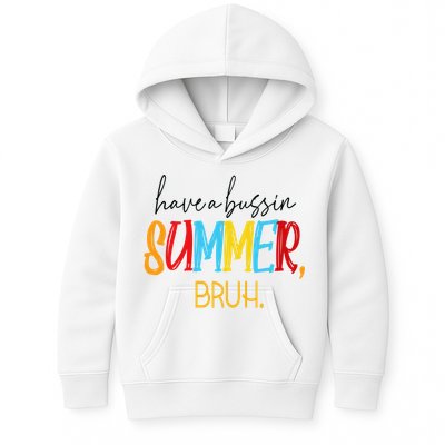 Have A Bussin Summer Bruh Schools Out For Summer Vintage Kids Hoodie