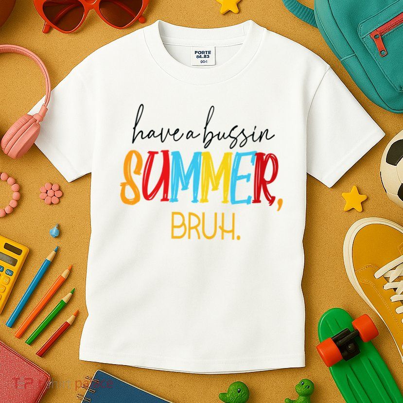 Have A Bussin Summer Bruh Schools Out For Summer Vintage Kids T-Shirt