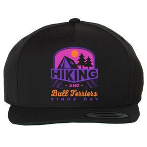 Hiking And Bull Terriers Kinda Day Bully Hiker Nature Gift Wool Snapback Cap