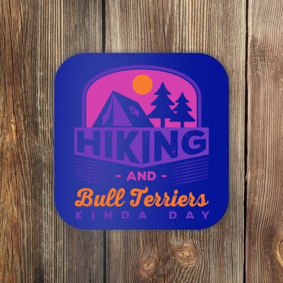 Hiking And Bull Terriers Kinda Day Bully Hiker Nature Gift Coaster