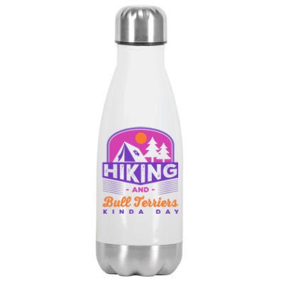 Hiking And Bull Terriers Kinda Day Bully Hiker Nature Gift Stainless Steel Insulated Water Bottle