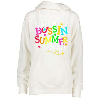 Have A Bussin Summer Bruh Womens Funnel Neck Pullover Hood