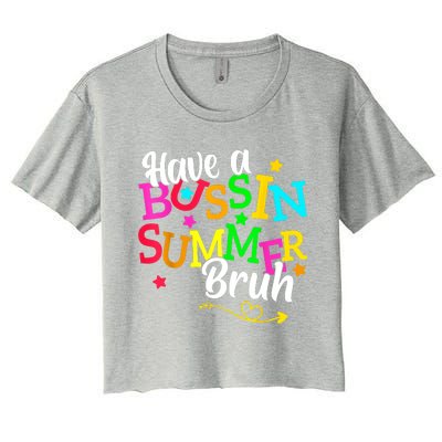 Have A Bussin Summer Bruh Women's Crop Top Tee