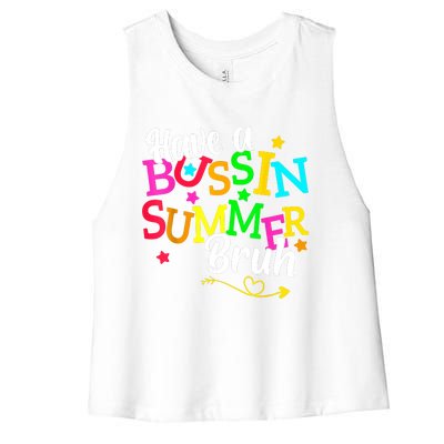 Have A Bussin Summer Bruh Women's Racerback Cropped Tank